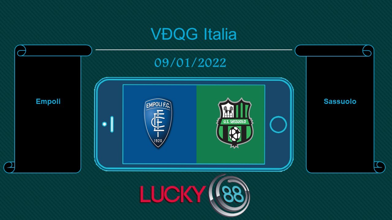 LUCKY88 Empoli vs Sassuolo , Tip bóng đá miễn phí ngày 09/01/2022