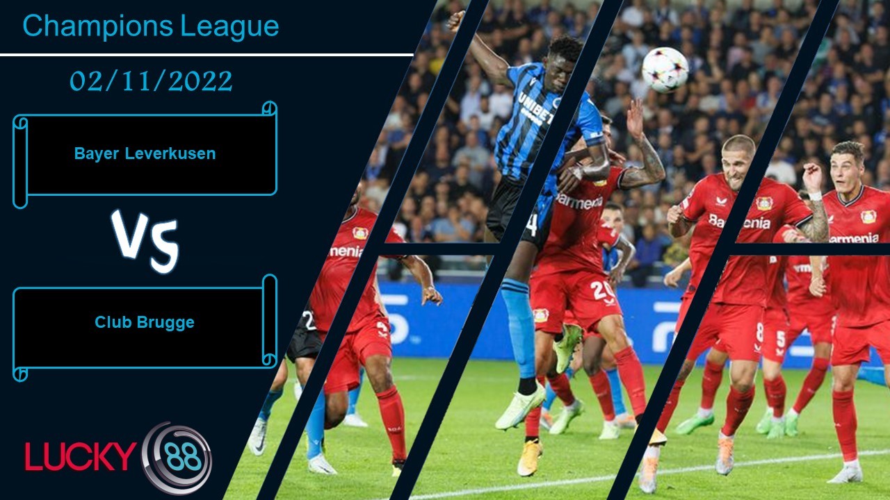 LUCKY88 Bayer Leverkusen vs Club Brugge, Nhận định bóng đá 02/11/2022, Cân sức