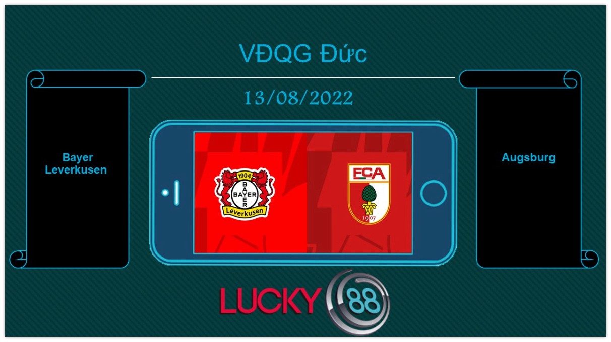 LUCKY88 Bayer Leverkusen vs Augsburg , Tip bóng đá miễn phí ngày 13/08/2022