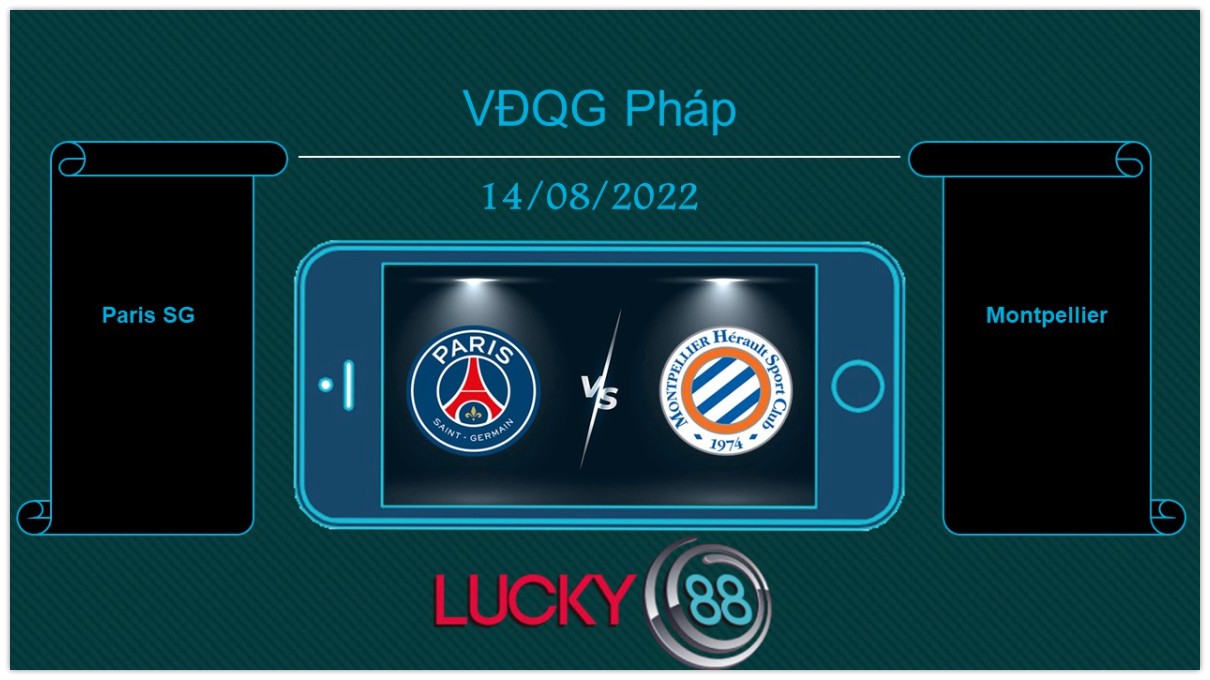 LUCKY88 Paris SG vs Montpellier , Tip bóng đá miễn phí ngày 14/08/2022