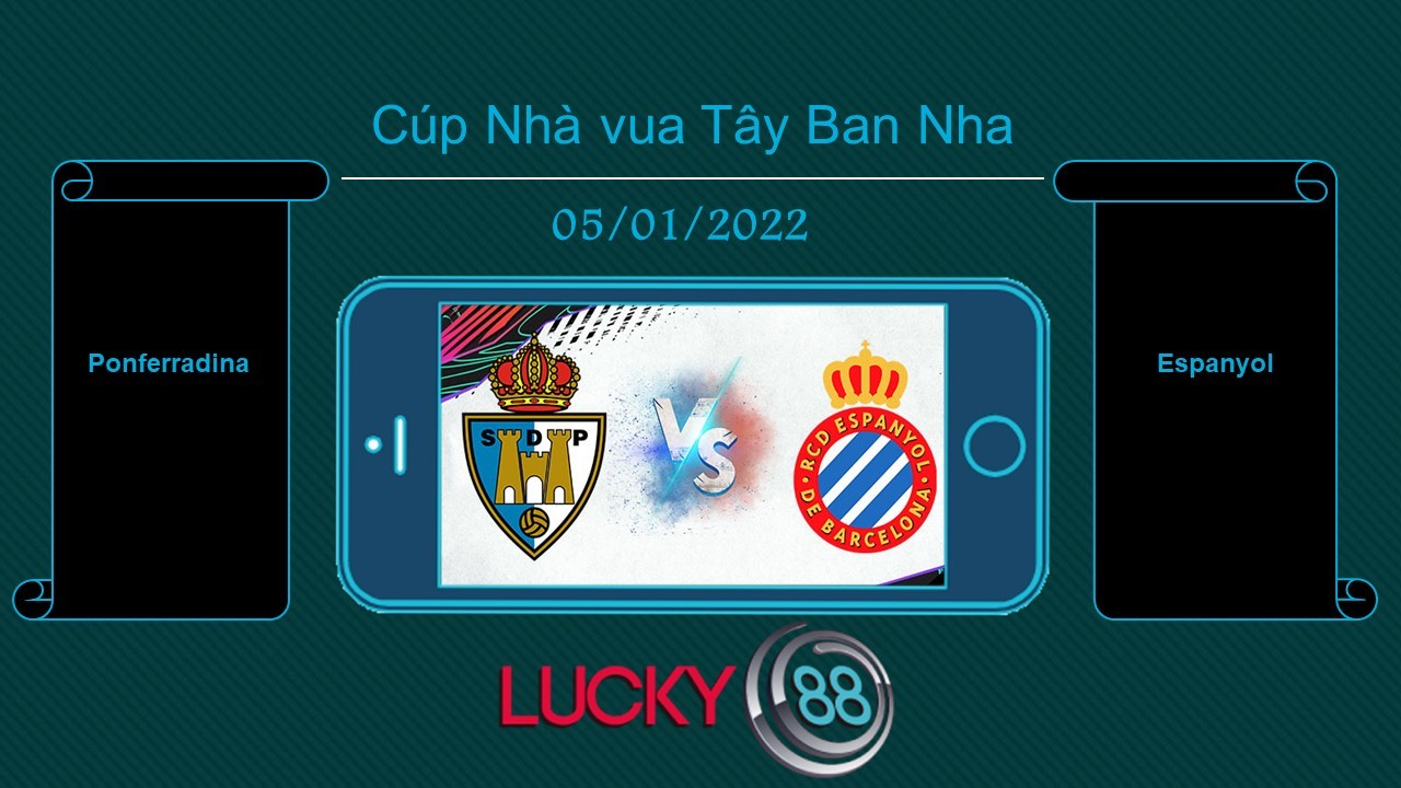 LUCKY88 Ponferradina vs Espanyol , Tip bóng đá miễn phí ngày 05/01/2022