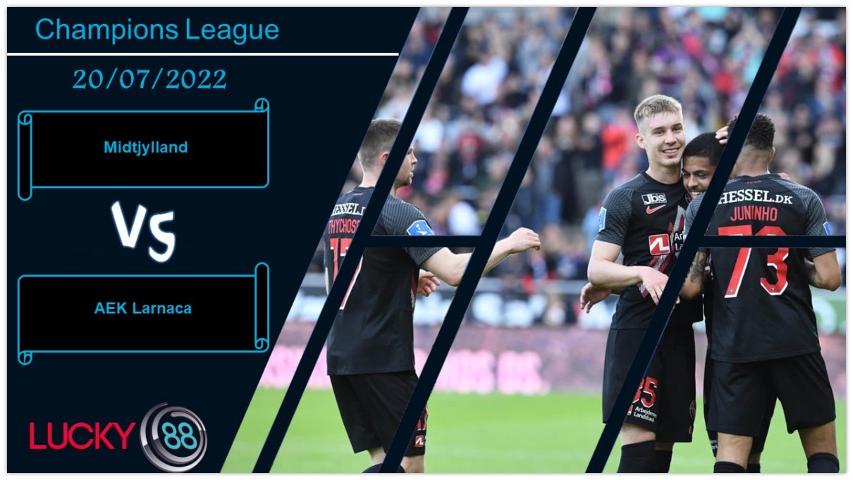 LUCKY88 Midtjylland vs AEK Larnaca , Nhận định bóng đá 20/07/2022, Vượt qua chướng ngại