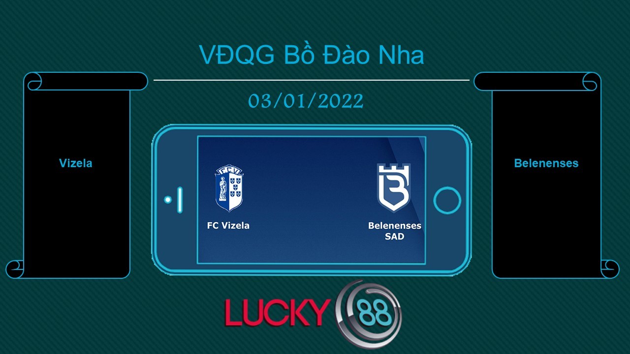 LUCKY88 Vizela vs Belenenses , Tip bóng đá miễn phí ngày 03/01/2022