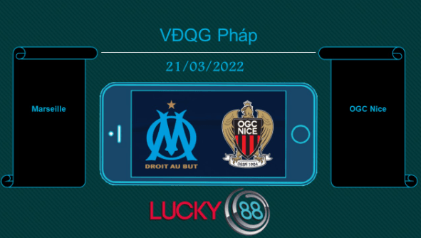 LUCKY88 Marseille vs OGC Nice , Tip bóng đá miễn phí ngày 21/03/2022