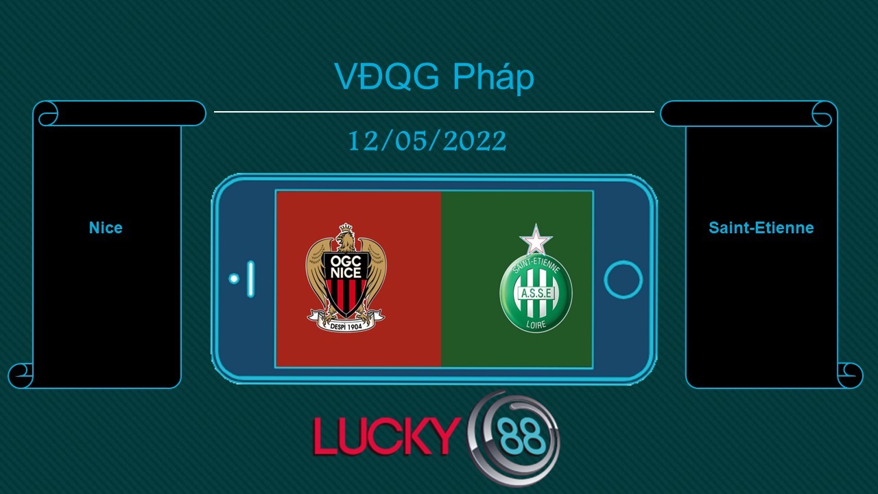 LUCKY88 Nice vs Saint-Etienne , Tip bóng đá miễn phí ngày 12/05/2022